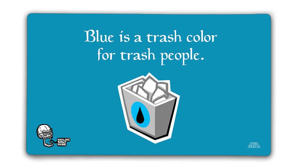 Blue Is A Trash Color