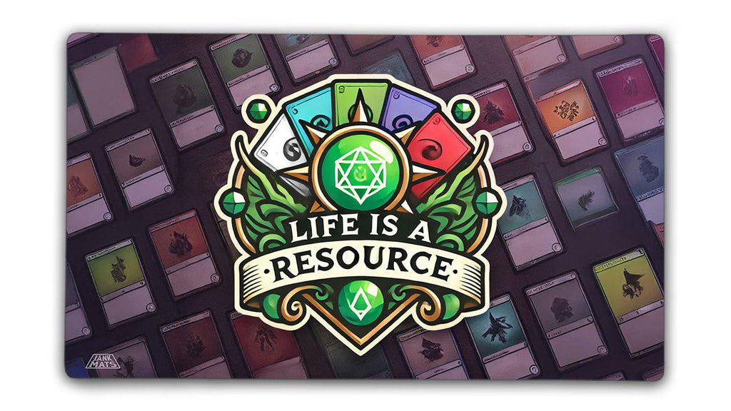 Life is a Resource Playmat